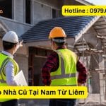 Cải Tạo Nhà Cũ Tại Nam Từ Liêm