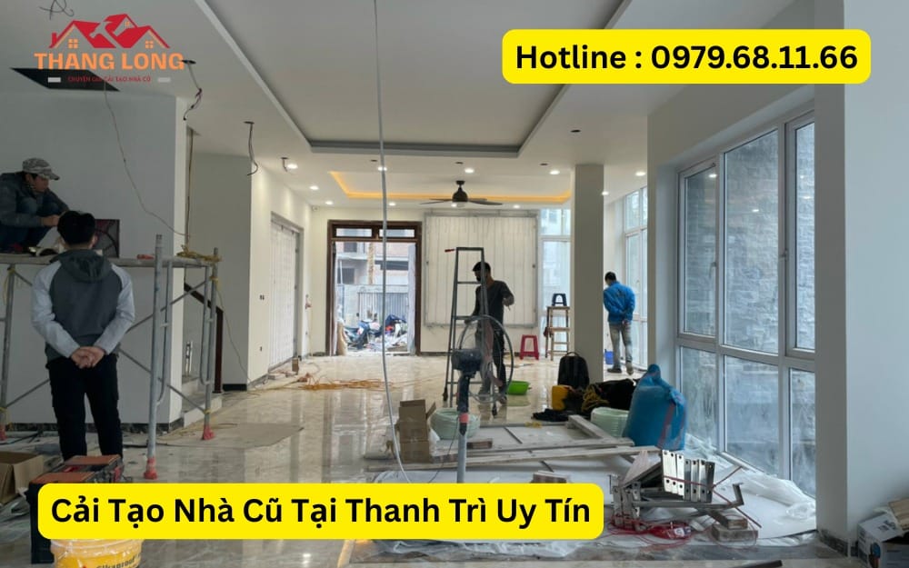 Cải Tạo Nhà Cũ Tại Thanh Trì Uy Tín