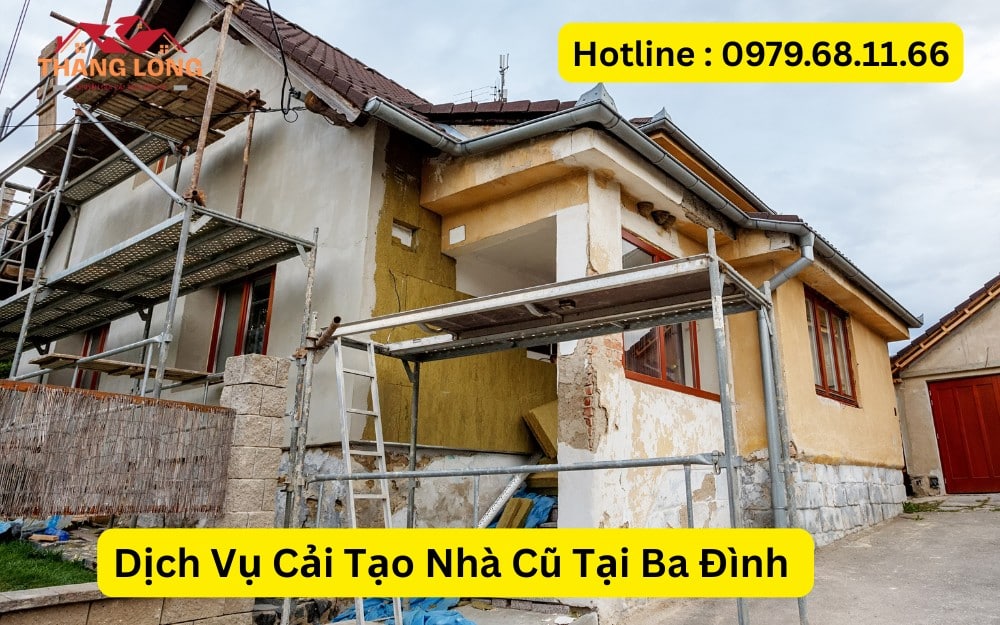 Dịch Vụ Cải Tạo Nhà Cũ Tại Ba Đình