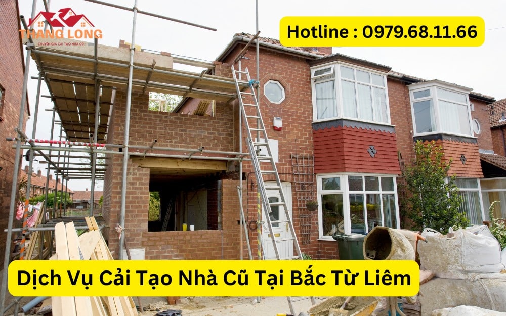 Dịch Vụ Cải Tạo Nhà Cũ Tại Bắc Từ Liêm