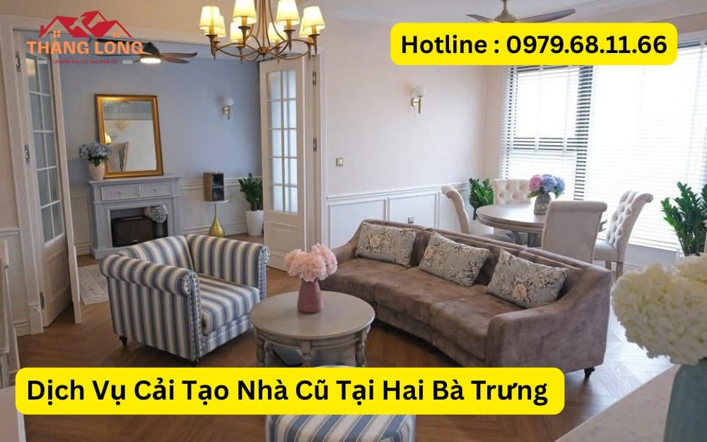 Dịch Vụ Cải Tạo Nhà Cũ Tại Hai Bà Trưng