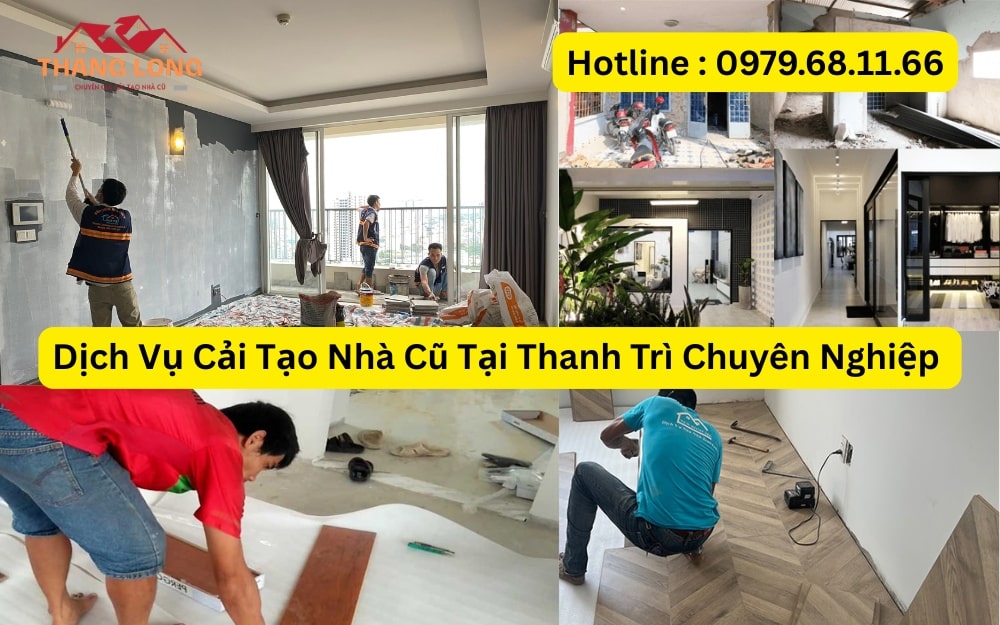 Dịch Vụ Cải Tạo Nhà Cũ Tại Thanh Trì Chuyên Nghiệp