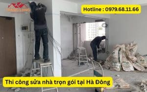 Thi công sửa nhà trọn gói tại Hà Đông