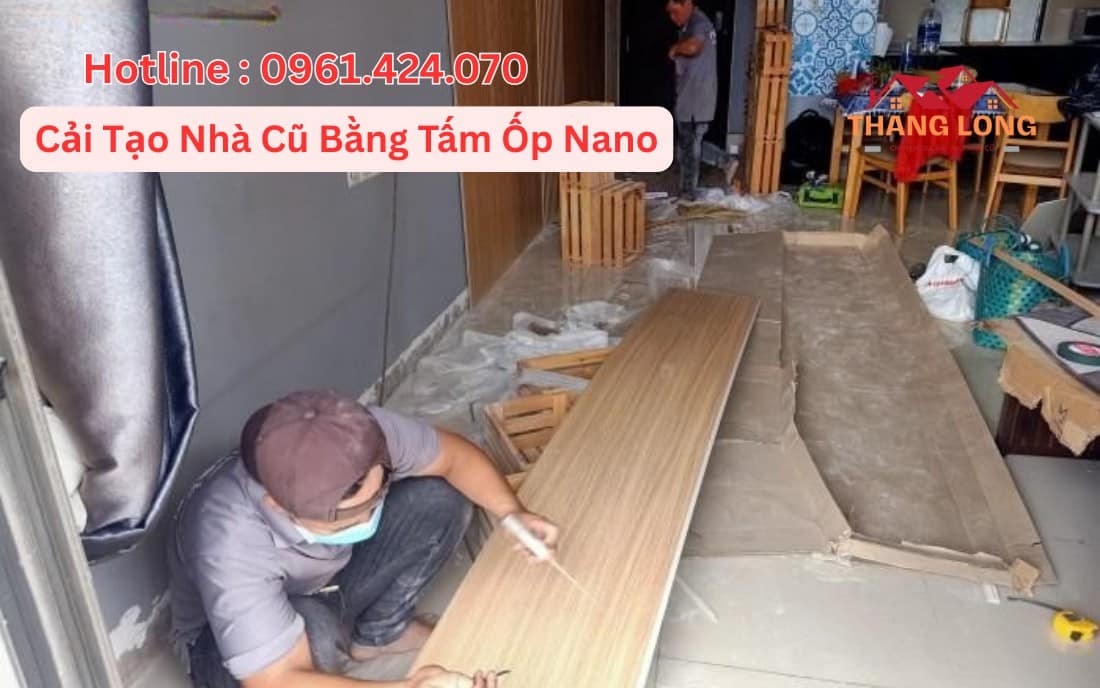 Dịch Vụ Cải Tạo Nhà Cũ Bằng Tấm Ốp Nano